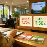 Livret A ou LEP en 2026 : comment choisir après la révision des taux du 1er août